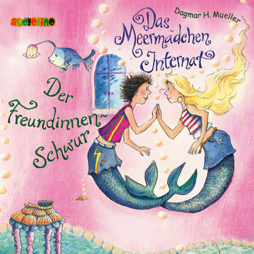 Hoerbuch Das Meermädchen Internat (2): Der Freundinnen-Schwur - Dagmar H. Mueller - Marie Kienecker