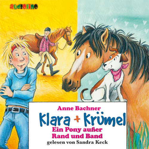 Hoerbuch Klara + Krümel (5): Ein Pony außer Rand und Band - Anne Bachner - Sandra Keck