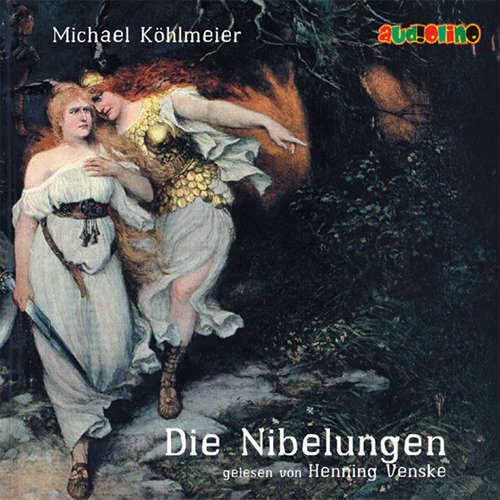 Hoerbuch Die Nibelungen - Michael Köhlmeier - Henning Venske