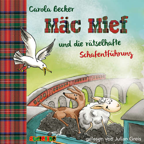 Hoerbuch Mäc Mief und die rätselhafte Schafentführung - Carola Becker - Julian Greis