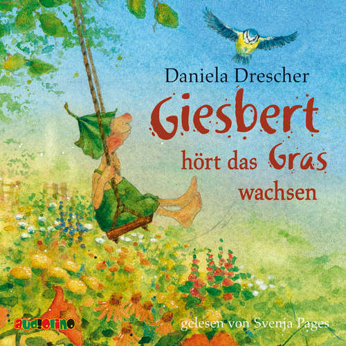 Hoerbuch Giesbert hört das Gras wachsen - Daniela Drescher - Svenja Pages