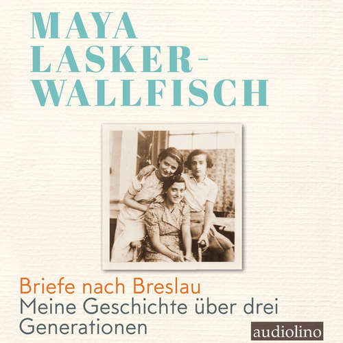 Hoerbuch Briefe nach Breslau - Maya Lasker-Wallfisch - Stella Jürgensen
