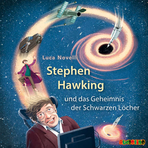 Hoerbuch Stephen Hawking und das Geheimnis der Schwarzen Löcher - Luca Novelli - Stephan Schad