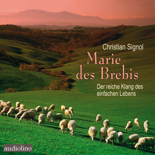 Hoerbuch Marie des Brebis - Christian Signol - Anne Moll