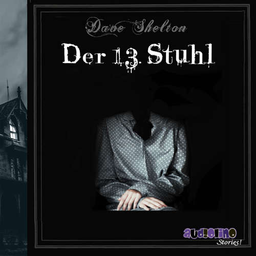 Hoerbuch Der 13. Stuhl - Dave Shelton - Peter Kaempfe