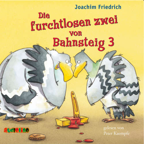 Hoerbuch Die furchtlosen zwei von Bahnsteig 3 - Joachim Friedrich - Peter Kaempfe
