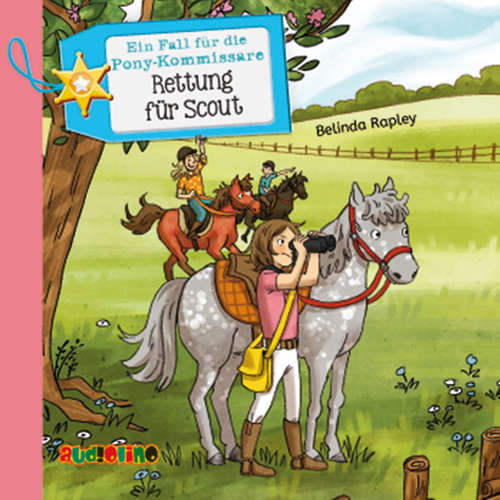 Hoerbuch Ein Fall für die Pony-Kommissare (2): Rettung für Scout - Belinda Rapley - Sandra Keck