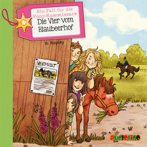 Hoerbuch Ein Fall für die Pony-Kommissare (1): Die Vier vom Blaubeerhof - Belinda Rapley - Sandra Keck