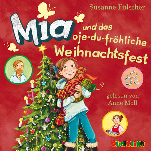 Hoerbuch Mia und das oje-du-fröhliche Weihnachtsfest (12) - Susanne Fülscher - Anne Moll