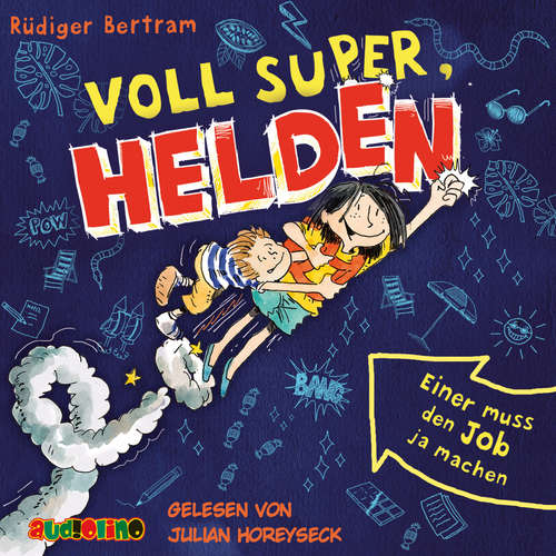 Hoerbuch Voll super, Helden - Rüdiger Bertram - Julian Horeyseck