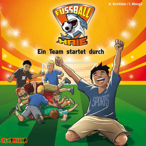 Hoerbuch Fußball-Haie (3): Ein Team startet durch - Andreas Schlüter - Fjodor Olev
