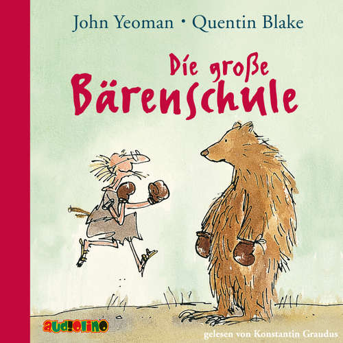 Hoerbuch Die große Bärenschule - John Yeoman - Konstantin Graudus