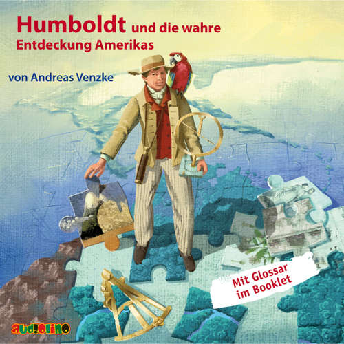Hoerbuch Humboldt und die wahre Entdeckung Amerikas - Andreas Venzke - Stephan Schad