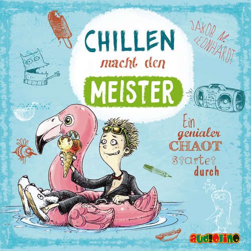 Hoerbuch Chillen macht den Meister - Jakob M. Leonhardt - Julian Horeyseck