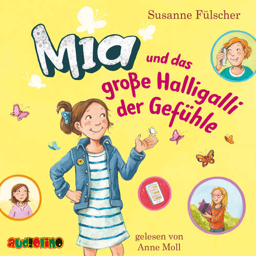 Hoerbuch Mia und das große Halligalli der Gefühle (14) - Susanne Fülscher - Anne Moll