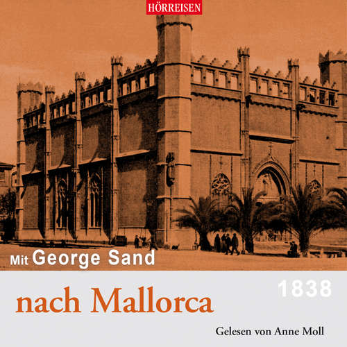 Hoerbuch Mit George Sand nach Mallorca - George Sand - Anne Moll