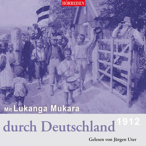 Hoerbuch Mit Lukanga Mukara durch Deutschland - Hans Paasche - Douglas Welbat