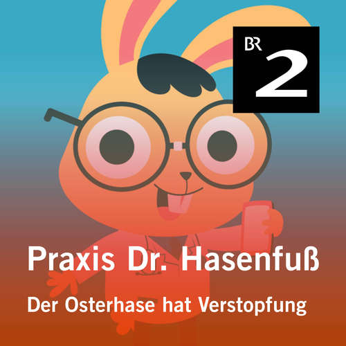 Hoerbuch Praxis Dr. Hasenfuß: Der Osterhase hat Verstopfung - Olga-Louise Dommel - Olga-Louise Dommel