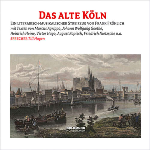 Hoerbuch Das alte Köln - Frank Fröhlich - Till Hagen