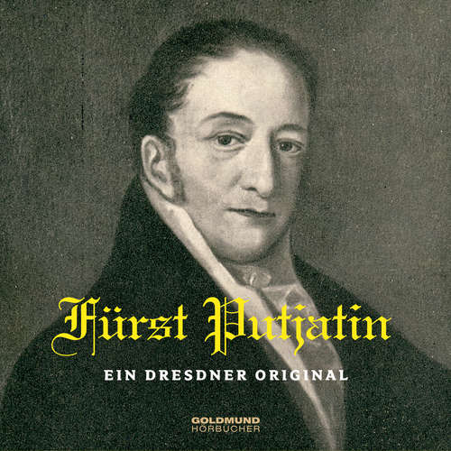 Hoerbuch Fürst Putjatin – Ein Dresdner Original - Fürst Putjatin - Michael Seeboth