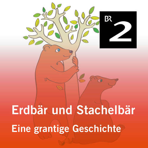 Hoerbuch Erdbär und Stachelbär: Eine grantige Geschichte - Olga-Louise Dommel - Monika Schwarz