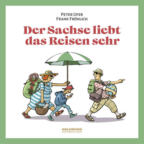 Hoerbuch Der Sachse liebt das Reisen sehr -  - Peter Ufer