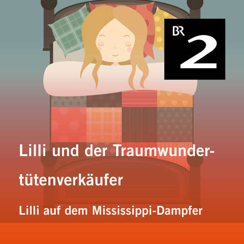 Hoerbuch Lilli und der Traumwundertütenverkäufer: Lilli auf dem Mississippi-Dampfer - Manuela Mechtel - Monika Schwarz