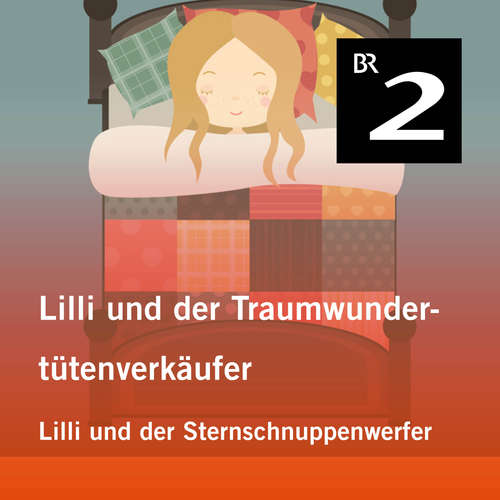 Hoerbuch Lilli und der Traumwundertütenverkäufer: Lilli und der Sternschnuppenwerfer - Manuela Mechtel - Monika Schwarz