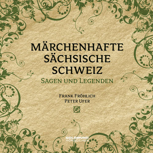 Hoerbuch Märchenhafte Sächsische Schweiz - Frank Fröhlich - Peter Ufer