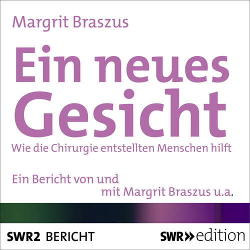 Hoerbuch Ein neues Gesicht - Margrit Braszus - Margrit Braszus