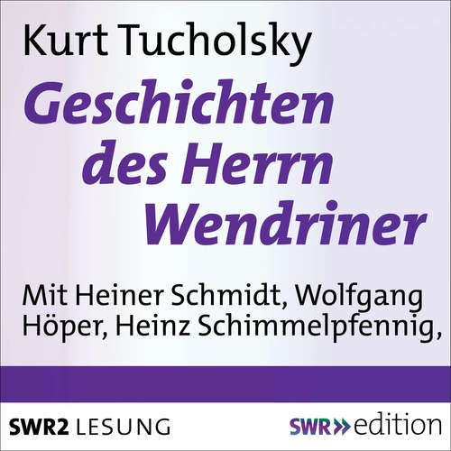 Hoerbuch Geschichten des Herrn Wendriner - Kurt Tucholsky - Heinz Schimmelpfennig