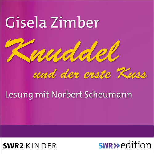 Hoerbuch Knuddel und der erste Kuss - Gisela Zimber - Norbert Scheumann