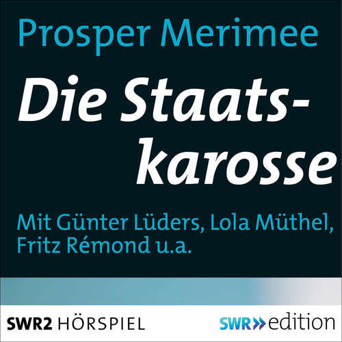Hoerbuch Die Staatskarosse - Prosper Mérimée - Fritz Rémond