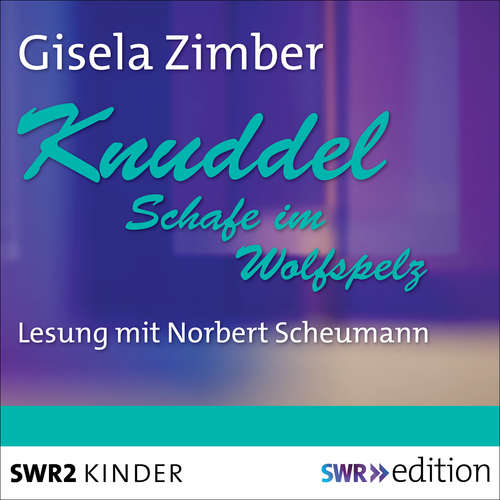 Hoerbuch Knuddel - Schafe im Wolfspelz - Gisela Zimber - Norbert Scheumann