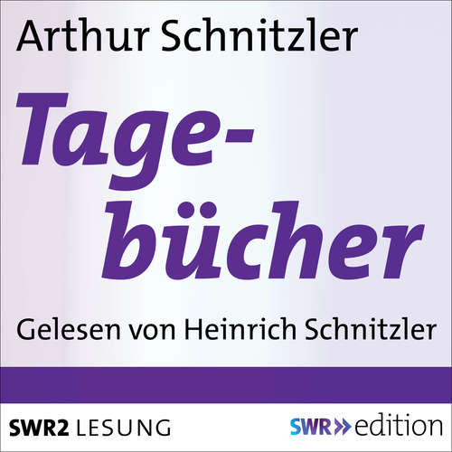 Hoerbuch Arthur Schnitzlers Tagebücher - Arthur Schnitzler - Heinrich Schnitzler