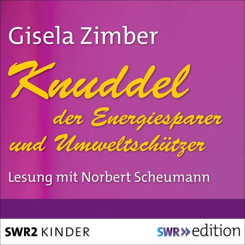 Hoerbuch Knuddel - der Energiesparer und Umweltschützer - Gisela Zimber - Norbert Scheumann