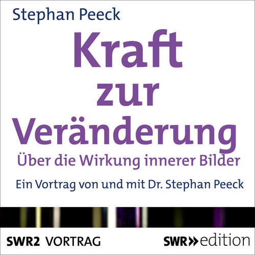 Hoerbuch Kraft zur Veränderung - Stephan Peeck - Stephan Peeck