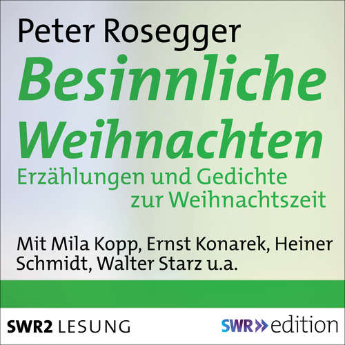 Hoerbuch Besinnliche Weihnachten - Peter Rosegger - Mila Kopp