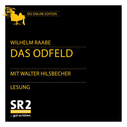 Hoerbuch Das Odfeld - Wilhelm Raabe - Walter Hilsbecher