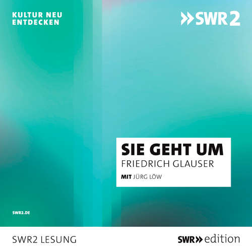 Hoerbuch Sie geht um - Friedrich Glauser - Jürg Löw