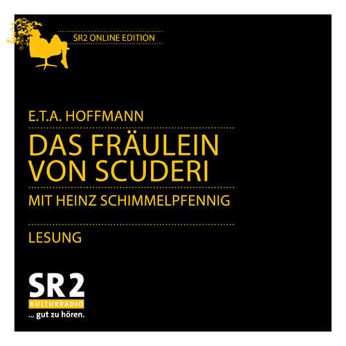 Hoerbuch Das Fräulein von Scuderi - E.T.A. Hoffmann - Heinz Schimmelpfennig