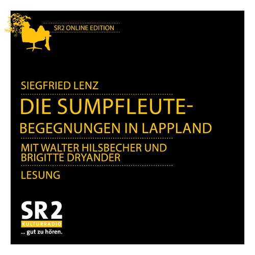 Hoerbuch Die Sumpfleute - Begegnungen in Lappland - Siegfried Lenz - Walter Hilsbecher
