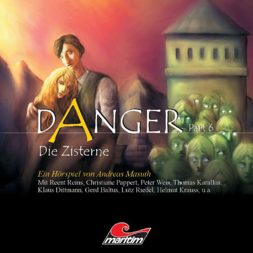 Hoerbuch Danger, Part 6: Die Zisterne - Andreas Masuth - Reent Reins Hoerbuch Danger, Part 6: Die Zisterne - Andreas Masuth - Reent Reins