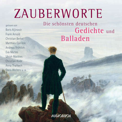 Hoerbuch Zauberworte - Die schönsten deutschen Gedichte und Balladen - Diverse Autoren - Frank Arnold Hoerbuch Zauberworte - Die schönsten deutschen Gedichte und Balladen - Diverse Autoren - Frank Arnold