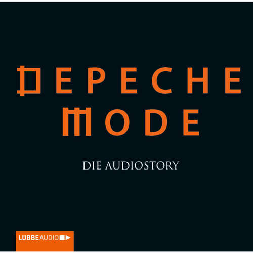 Hoerbuch Depeche Mode - Die Audiostory - Thomas Bleskin - Thomas Bleskin Hoerbuch Depeche Mode - Die Audiostory - Thomas Bleskin - Thomas Bleskin