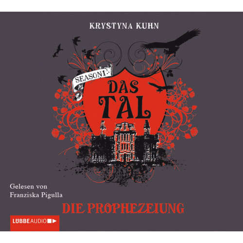 Hoerbuch Das Tal, Die Prophezeiung - Krystyna Kuhn - Franziska Pigulla