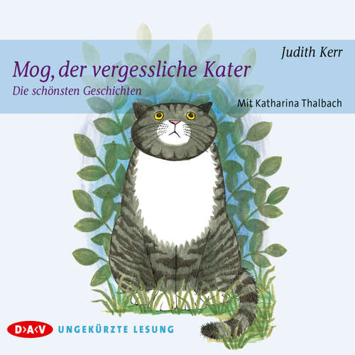 Hoerbuch Mog, der vergessliche Kater - Die schönsten Geschichten - Judith Kerr - Katharina Thalbach