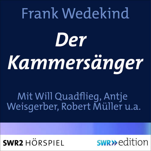 Hoerbuch Der Kammersänger - Frank Wedekind - Will Quadflieg
