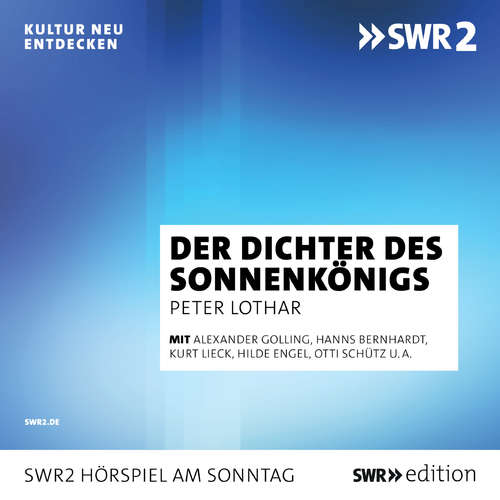 Hoerbuch Der Dichter des Sonnenkönigs - Peter Lotar - Alexander Golling