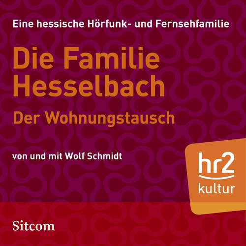 Hoerbuch Die Familie Hesselbach - Der Wohnungstausch - Wolf Schmidt - Sophie Engelke
